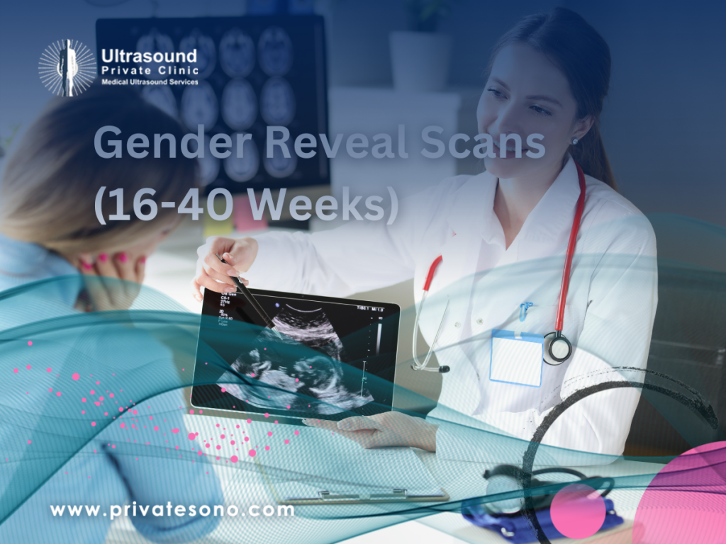 Gender Reveal Scans (16-40 Weeks)