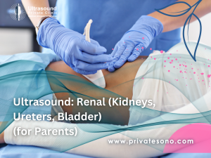 Ultrasound: Renal (Kidneys, Ureters, Bladder) (for Parents)